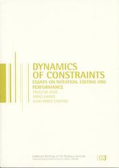 Dynamics of Constraints - Paulo de Assis, Mieko Kanno, Juan Parra Cancino (ISBN 9789490389024)