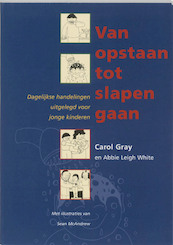 Van opstaan tot slapen gaan - C. Gray, Carol Gray, A.Leigh White (ISBN 9789077455197)