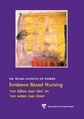 Evidence Based Nursing - W.J.M. Scholte op Reimer (ISBN 9789048512515)
