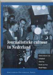 Journalistieke cultuur in Nederland - (ISBN 9789048511525)
