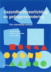 Gezondheidsvoorlichting en gedragsverandering - Johannes Brug, Patricia van Assema, Lillian Lechner (ISBN 9789023247432)