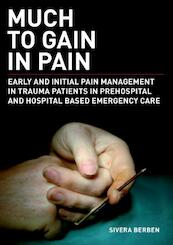 Much to gain in pain - Sivera Allegonda Antonia Berben (ISBN 9789059725782)