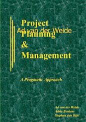 Project planning and management (PPM) - Ad van der Weide, Adrie Beulens, Stephan van Dijk (ISBN 9789461931207)