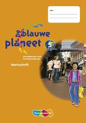 De Blauwe Planeet 5 5 ex Werkschrift - (ISBN 9789006644142)