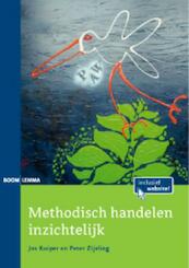Methodisch handelen inzichtelijk - J. Kuiper, P. Zijsling, Peter Zijsling (ISBN 9789059315853)