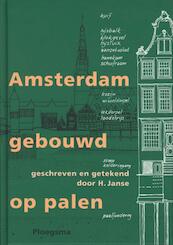 Amsterdam gebouwd op palen - H. Janse (ISBN 9789021670317)