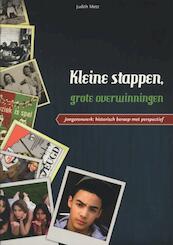 Kleine stappen, grote overwinningen - Judith Metz (ISBN 9789088502095)