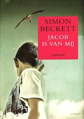 Jacob is van mij - Simon Beckett (ISBN 9789021806020)