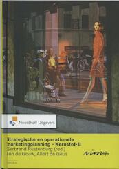 Strategische en operationele marketingplanning-Kernstof B - Ton de Gouw, Gerbrand Rustenburg, Allert de Geus (ISBN 9789001797157)
