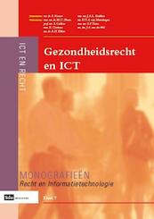 Gezondheidsrecht en ICT - (ISBN 9789012387637)