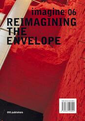 Reimagining the envelope - Ulrich Knaack, Thaleia Konstantinou, Marcel Bilow, Bert Lieverse (ISBN 9789064508004)