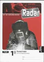 Radar 1 B Vmbo-t/hv Activiteitenboek techniek - Y. van Dijk, (ISBN 9789001481186)