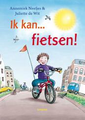 Ik kan fietsen - Annemiek Neefjes (ISBN 9789025860127)