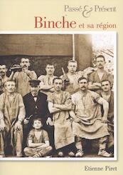 Binche et sa region - Passe & Present - Etienne Piret (ISBN 9781845886721)