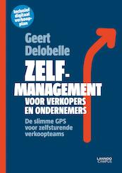 Zelfmanagement voor verkopers en ondernemers - Geert Delobelle (ISBN 9789401404006)
