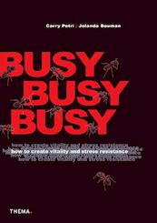 Busy, busy, busy - Carry Petri, Jolanda Bouman (ISBN 9789058715821)