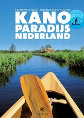 Kanoparadijs Nederland - Frank van Zwol, Jolanda Linschooten (ISBN 9789064105449)