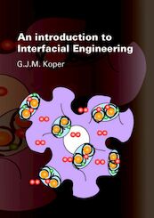 An introduction to interfacial engineering - G.J.M. Koper (ISBN 9789071301957)