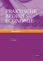 Praktische bedrijfseconomie opgavenboek - Rafael Liethof (ISBN 9789079564736)