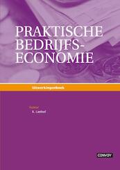 Praktische bedrijfseconomie uitwerkingen - Rafael Liethof (ISBN 9789079564774)