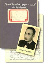Boekhouden 1940 - 1943 - Meijer Lisser, Louise Chenet-Lisser (ISBN 9789079538126)