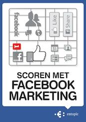 Scoren met Facebook marketing - Peter Minkjan (ISBN 9789079840113)