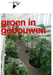 Groen in gebouwen - J.A. Bergs, H. Pötz, S. Seitz (ISBN 9789053675052)