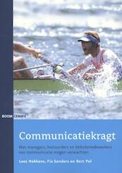 Communicatiekragt - Loes Hekkens, Fia Sanders, Bert Pol (ISBN 9789059318564)