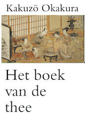 Het boek van de thee - Kakuzo Okakura (ISBN 9789077787397)