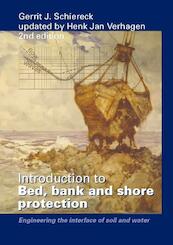 Introduction to bed, bank and shore protection - Gerrit Jan Schiereck, Henk Jan Verhagen (ISBN 9789065623072)