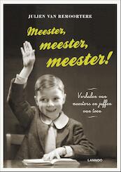 Meester, meester, meester! - Julien van Remoortere (ISBN 9789401405249)