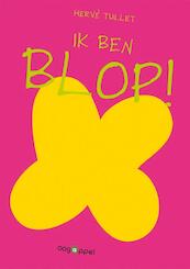 Ik ben Blop! - Herve Tullet (ISBN 9789002244124)
