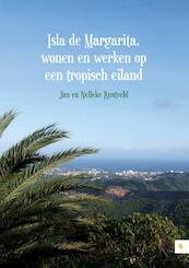 Isla de Margarita, wonen en werken op een tropisch eiland - Jim Rustveld, Nelleke Rustveld (ISBN 9789048427918)