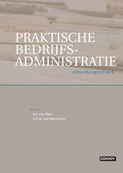 Praktische bedrijfsadministratie Uitwerkingenboek - A.J. van Aken, A. van den Bosch (ISBN 9789079564903)
