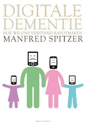 Digitale dementie - Manfred Spitzer (ISBN 9789045024332)