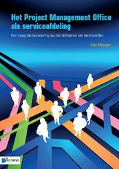 Het Project Management Office als serviceafdeling - Eric Menger (ISBN 9789087537272)