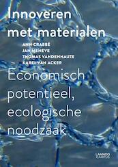 Innoveren met materialen - Ann Crabbe, Jan Meneve, Thomas Vandenhaute, Karel van Acker (ISBN 9789401409148)