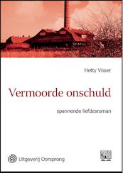 Vermoorde onschuld - grote letter uitgave - Hetty Visser (ISBN 9789461011336)
