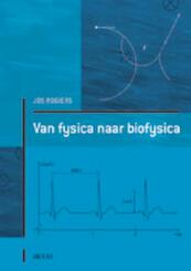 Van fysica naar biofysica - J. Rogiers (ISBN 9789033462238)