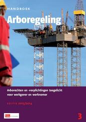 Handboek Arboregeling 2013-2014 - J.A. Hofsteenge, A.D.N. van Rijs (ISBN 9789012577731)