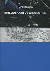 Brieven naar de groene hel - Henk Krijnen (ISBN 9789057861345)
