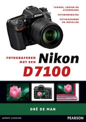 Fotograferen met een Nikon D7100 - Dré de Man (ISBN 9789043029827)