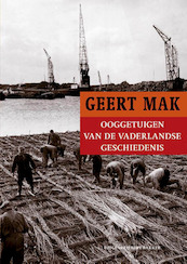Ooggetuigen van de vaderlandse geschiedenis - Geert Mak (ISBN 9789035140295)