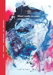 Mixed media on paper - Rainier Boidin (ISBN 9789082012040)