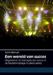 Een wereld van succes - Karin Manuel (ISBN 9789088901898)