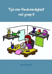 Tijd voor handvaardigheid groep 8 - Lydia Schuurbiers (ISBN 9789402107388)