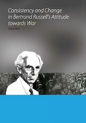 Consistency and Change in Bertrand Russell's Attitude towards War - L.M. Slot (ISBN 9789088900037)