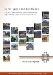 Candi, space and landscape - V.M.Y. Degroot (ISBN 9789088900396)
