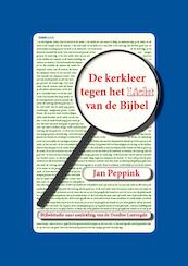 De kerkleer tegen het Licht van de Bijbel - Jan Peppink (ISBN 9789462034266)