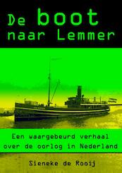 De boot naar Lemmer - Sieneke de Rooij (ISBN 9789491442360)